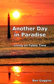 Another day in paradise. Living on Tybee Time cover image