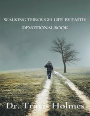 Walking through life by faith devotional book cover image