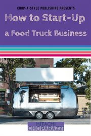 How to Start-Up a Food Truck Business cover image