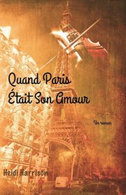 Quand Paris Était Son Amour cover image
