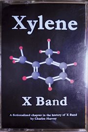 Xylene X Band : a fictionalized chapter in the history of X Band cover image