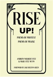 Rise up!. Poems of Protest, Poems of Praise cover image