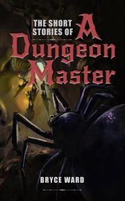 The Short Stories of a Dungeon Master cover image