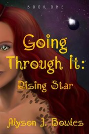 Rising Star : Rising Star. Going Through It cover image