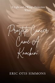 Prostate Cancer Came a Knockin' cover image