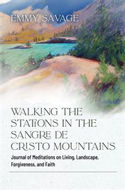 Walking the stations in the sangre de cristo mountains cover image