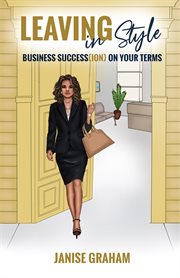 Leaving in Style : Business Succession On Your Terms cover image