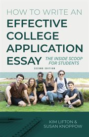 How to write an effective college application essay : the inside scoop for parents cover image