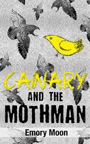 Canary and the mothman cover image