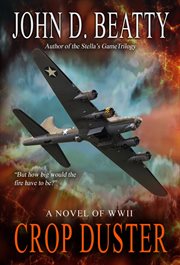 Crop Duster : a novel of World War Two cover image