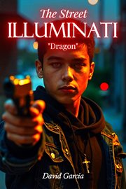 The Street Illuminati : Dragon cover image