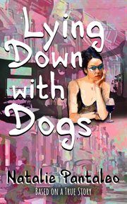 Lying down with dogs cover image