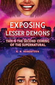 Exposing lesser demons : This is the second coming of the supernatural cover image