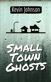 Small town ghosts cover image