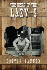 The heirs of the lazy-s cover image