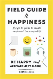 Field guide to happiness cover image