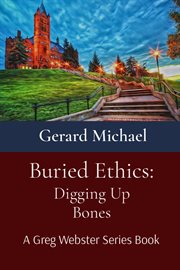 Buried ethics : Digging Up Bones cover image
