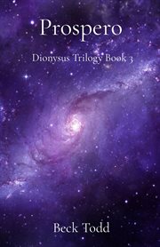 Prospero : Dionysus Trilogy Book 3 cover image