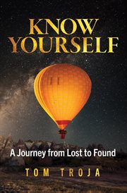 Know yourself : A Journey from Lost to Found cover image