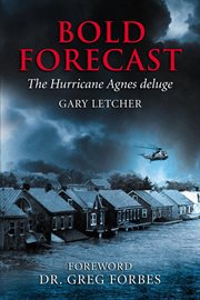 Bold forecast the hurricane agnes deluge cover image