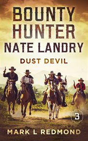 Dust Devil : Dust Devil. Bounty Hunter Nate Landry cover image