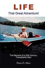 Life - that great adventure! cover image