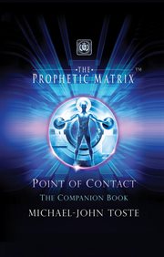 The prophetic matrix: point of contact: the companion book cover image