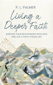 Living a deeper faith cover image