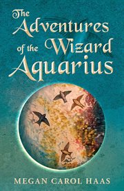 The adventures of the wizard aquarius cover image