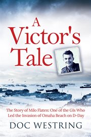 A victor's tale: the story of milo flaten cover image