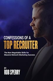 Confessions of a top rercruiter cover image