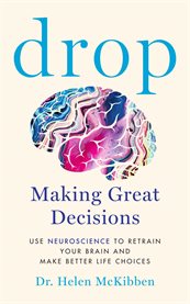 Drop : Making Great Decisions cover image