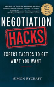 Negotiation hacks : expert tactics to get what you want cover image