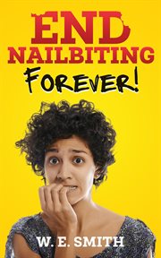 End nailbiting forever! cover image