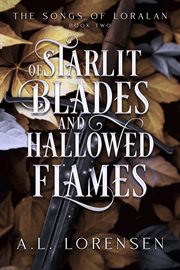 Of Starlit Blades and Hallowed Flames cover image