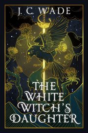 The white witch's daughter : White Witch's Daughter cover image