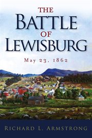 The Battle of Lewisburg : May 23, 1862 cover image