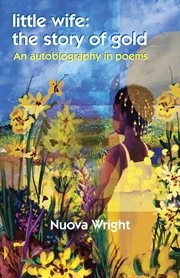 Little wife : the story of Gold : an autobiography in poems cover image