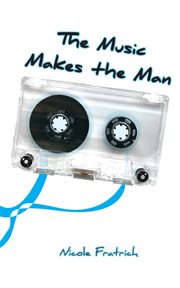 The music makes the man cover image