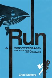 Run : A Devotional on the Life of Jonah cover image