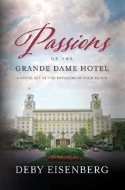 Passions of the grande dame hotel cover image