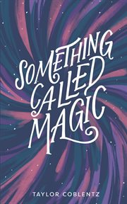Something Called Magic cover image