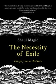 The Necessity of Exile : Essays from a Distance cover image