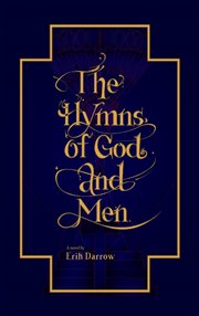 The Hymns of God and Men cover image