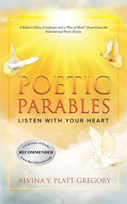Poetic parables: listen with your heart: listen with your heart: listen with your heart cover image