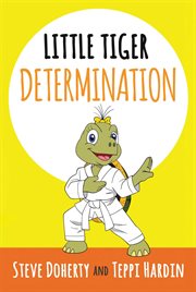 Little Tiger : Determination cover image