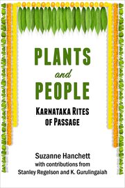Plants and people: karnataka rites of passage : Karnataka Rites of Passage cover image