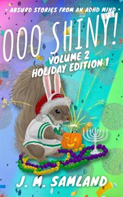 Ooo Shiny! Volume 2, Holiday Edition 1 cover image