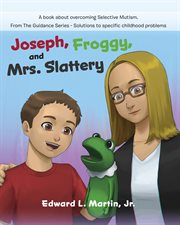 Joseph, froggy, and mrs. slattery cover image