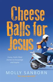 Cheese balls for jesus cover image